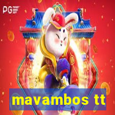 mavambos tt